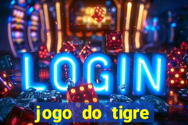 jogo do tigre deposito minimo 1 real